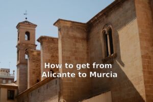 how to get from Alicante to Murcia