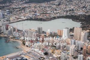 how to get from Alicante to Calpe